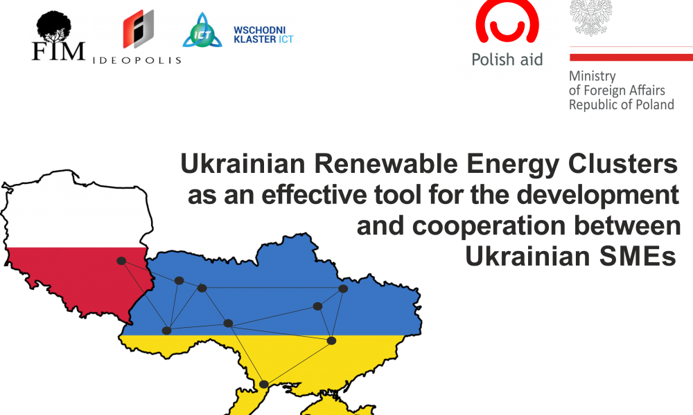 Polish-Ukrainian international project “Ukrainian renewable energy clusters as an effective tool for development and cooperation between Ukrainian small and medium-sized enterprises” supported by Ministry of Foreign Affairs of Poland 201/2016